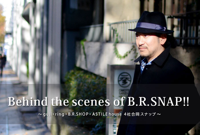Behind the scenes of B.R.SNAP!!